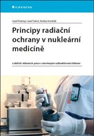 Principy radiační ochrany v nukleární medicíně