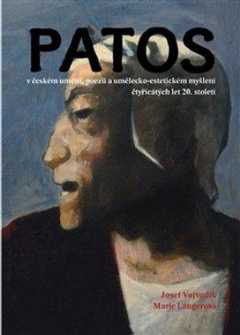 Patos v českém umění, poezii a umělecko-estetickém myšlení čtyřicátých let 20.st