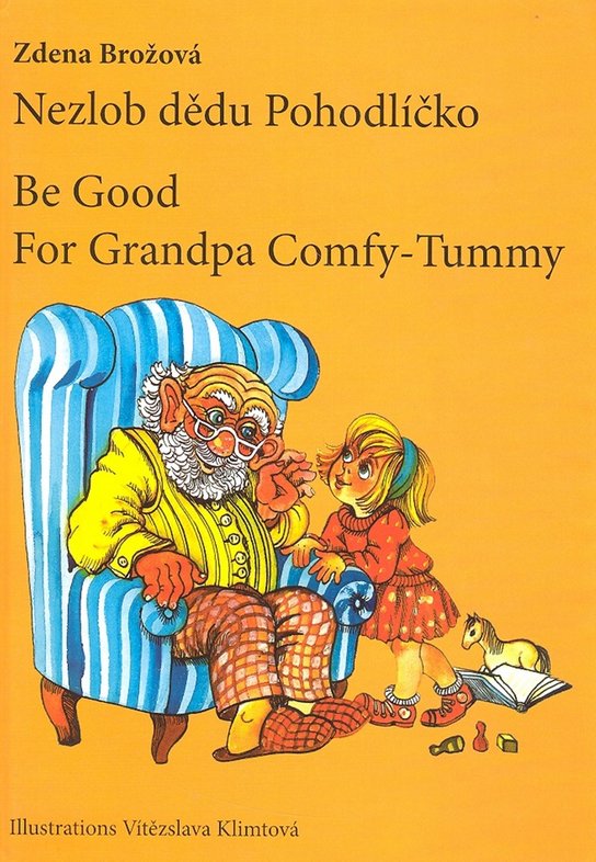 Nezlob dědu Pohodlíčko Be Good For Grandpa Comfy - Tummy