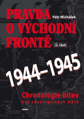 Pravda o východní frontě 1944-1945 2. část