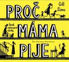 Proč máma pije