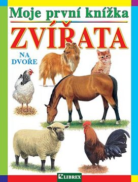 Moje první knížka Zvířata na dvoře