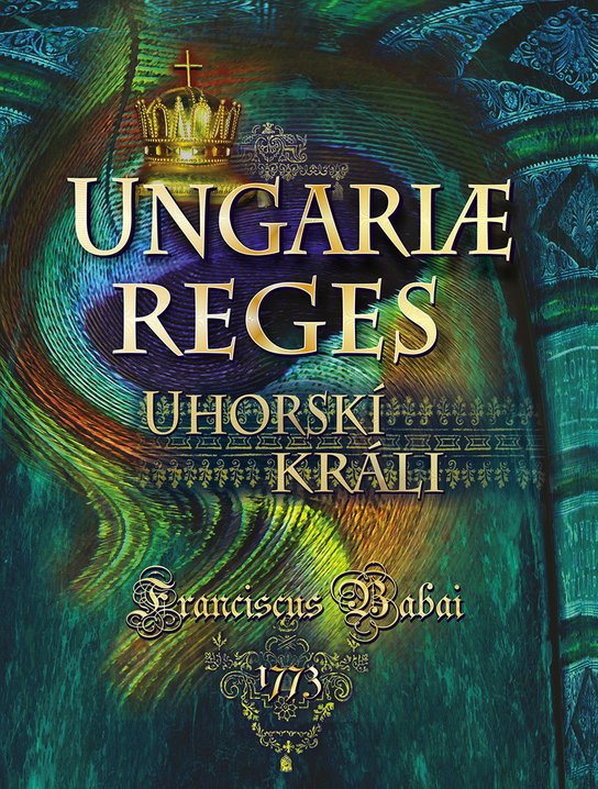 Uhorskí králi Ungariae Reges