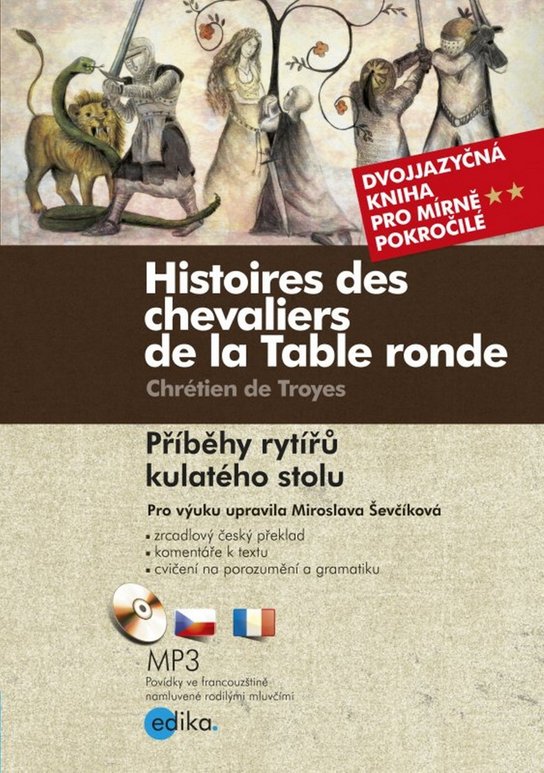 Histoires des chevaliers de la Table ronde/ Příběhy rytířů kulatého stolu