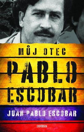 Můj otec Pablo Escobar