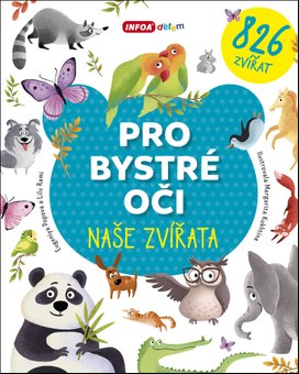 Pro bystré oči Naše zvířata