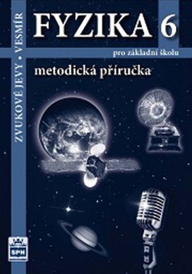 Fyzika 6 pro základní školu Metodická příručka RVP