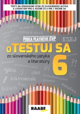 oTestuj sa zo slovenského jazyka a literatúry 6