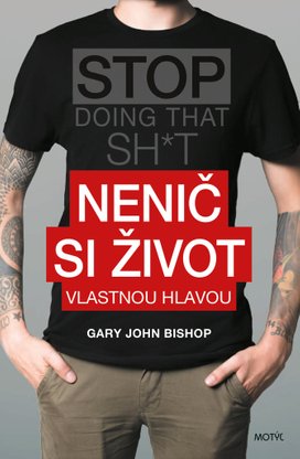 Nenič si život vlastnou hlavou