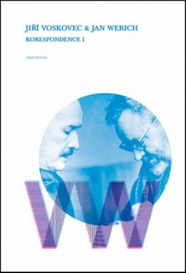 Jiří Voskovec & Jan Werich Korespondence I