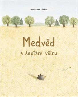 Medvěd a šeptání větru