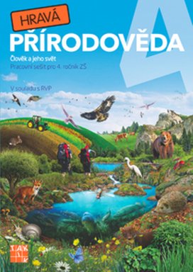 Hravá přírodověda 4 Člověk a jeho svět