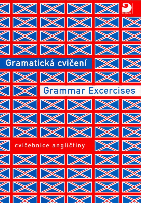 Gramatická cvičení Grammar Excercises