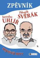 Zpěvník Jaroslav Uhlíř a Zdeněk Svěrák