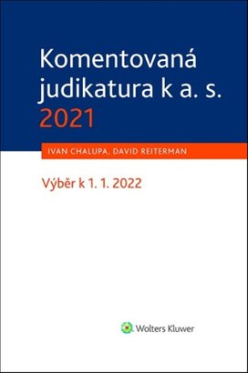 Komentovaná judikatura k a. s. 2021