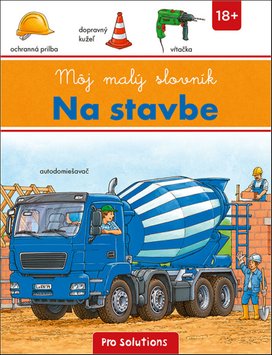 Môj malý slovník Na stavbe