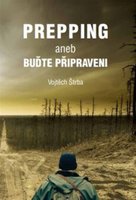 Prepping aneb Buďte připraveni