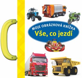 Moje obrázková knížka Vše, co jezdí