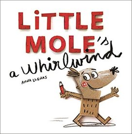 Little Mole's a Whirlwind