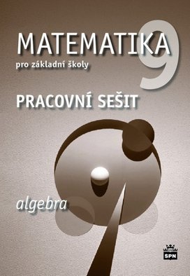 Matematika 9 pro základní školy Algebra