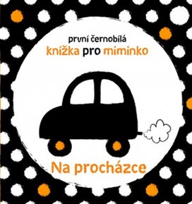 První černobílá knížka pro miminko Na procházce