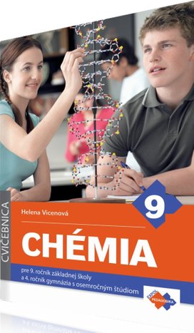 Chémia Cvičebnica pre 9. ročník základnej školy a 4. ročník gymnázia