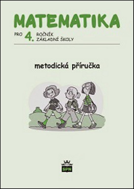 Matematika pro 4. ročník ZŠ Metodická příručka
