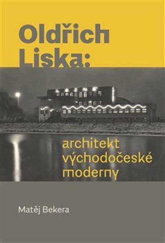 Oldřich Liska: architekt východočeské moderny