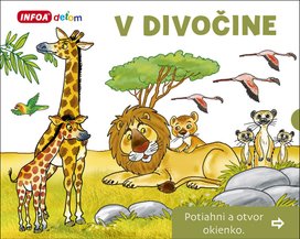 V divočine Potiahni a otvor okienko