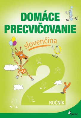 Domáce precvičovanie slovenčina 2.ročník
