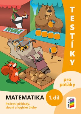 Testíky pro páťáky Matematika 1. díl