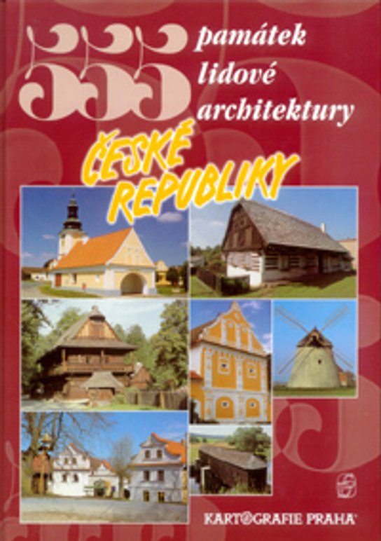 555 památek lidové architektury České republiky