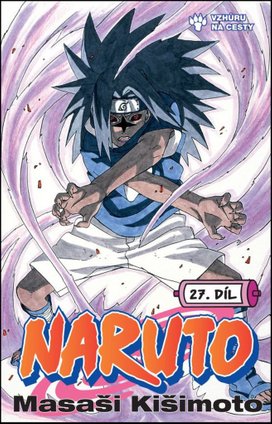 Naruto 27 Vzhůru na cesty