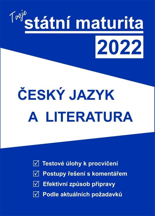 Tvoje státní maturita 2022 Český jazyk a literatura