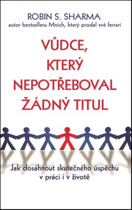 Vůdce, který nepotřeboval žádný titul