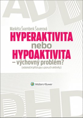 Hyperaktivita nebo hypoaktivita