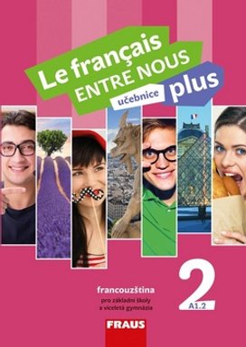 Le français ENTRE NOUS plus 2 UČ (A1.2)