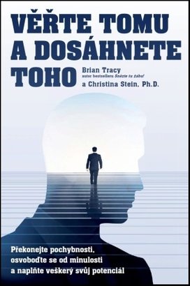 Věřte tomu a dosáhnete toho!