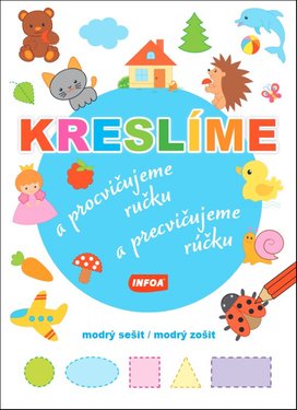 Kreslíme a procvičujeme ručku/a precvičujeme rúčku