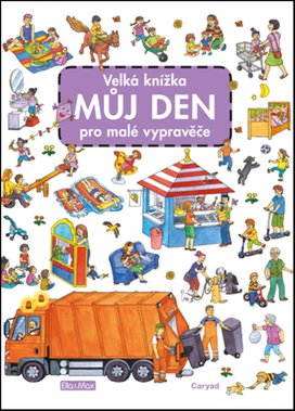 Velká knížka Můj den pro malé vypravěče