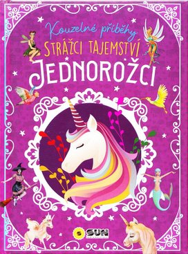 Kouzelné příběhy Jednorožci