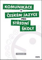 Komunikace v českém jazyce pro střední školy