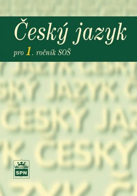Český jazyk pro 1. ročník SOŠ