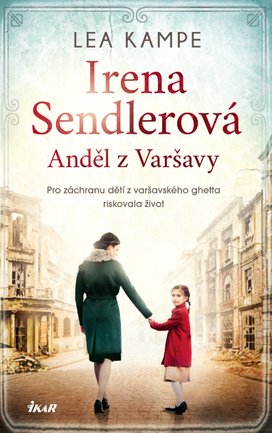 Irena Sendlerová / Anděl z Varšavy