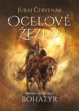 Bohatýr I. Ocelové žezlo