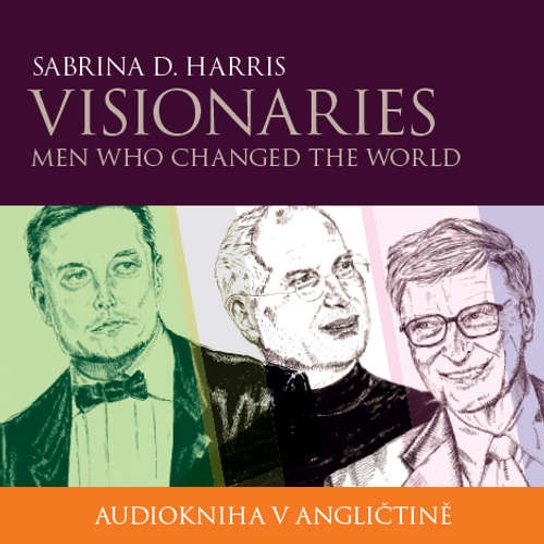 Visionaries - Men Who Changed the World