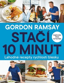 Gordon Ramsay Stačí 10 minut