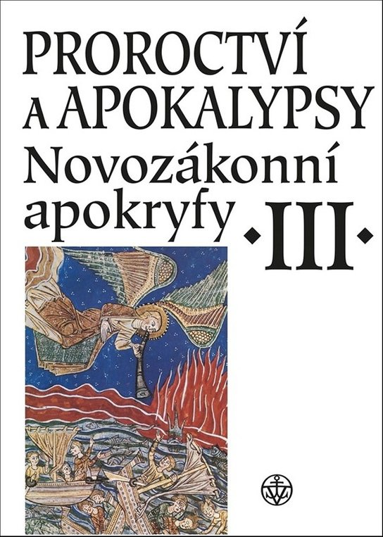 Proroctví a apokalypsy III.