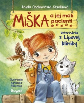 Miška a jej malí pacienti Veterinárka z Lipovej kliniky