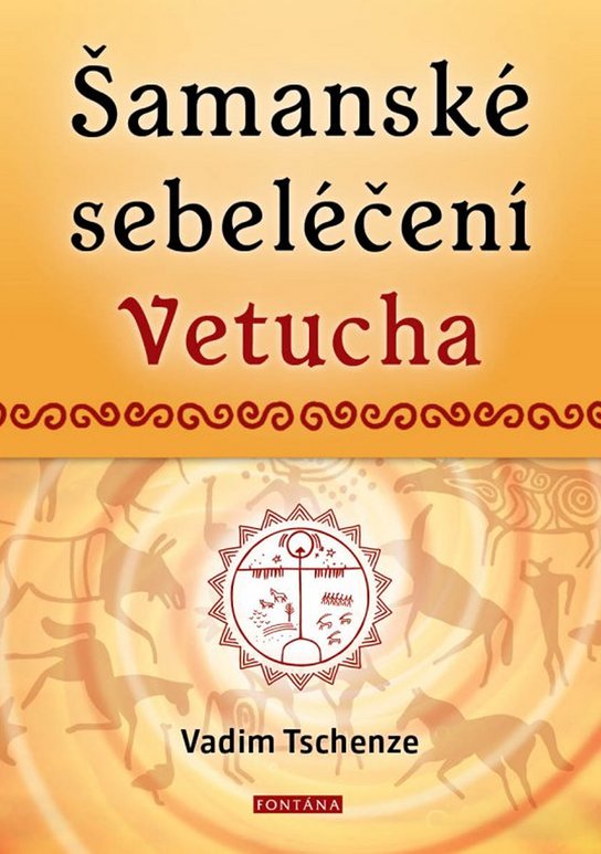 Šamanské sebeléčení Vetucha